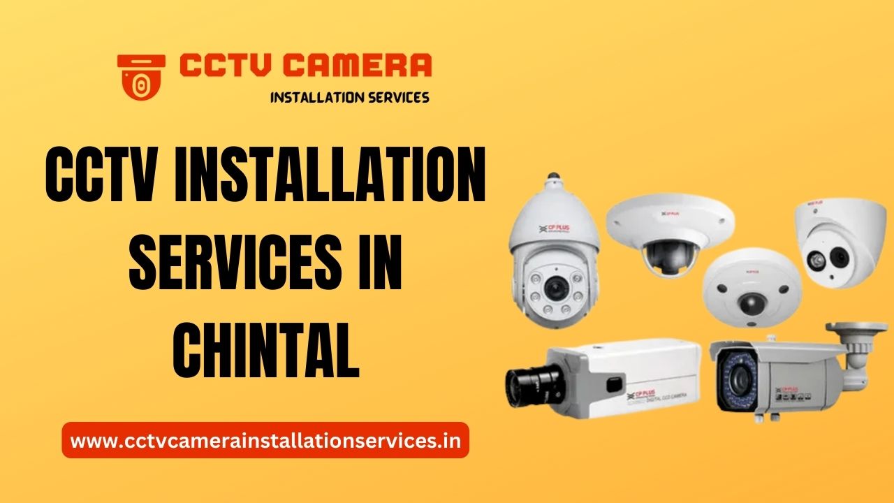 CCTV Installation services in Chintal